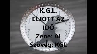 K.G.L - Eljött az idő