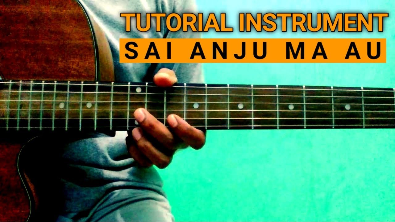 Tutorial Instrument Sai Anju Ma Au - Victor Hutabarat - YouTube