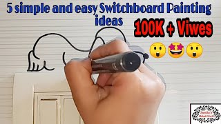 5 simple and easy switchboard painting ideas | Switchboard painting idea | wall painting design idea