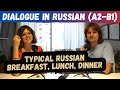 What do Russians Eat for Breakfast, Lunch and Dinner | Russian Eating Habits