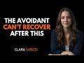 Avoidant Psychology - This Is Where They Lose And You Win | Clara Vance