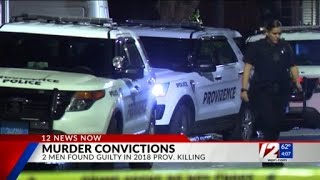 2 found guilty in 2018 Providence drive-by murder