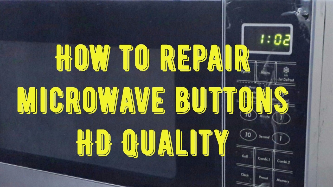 How To Repair Microwave Oven - Buttons Not Working! - YouTube