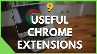 9 Chrome Extensions That Will Supercharge Your Browser 2019!