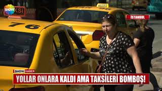 Yollar onlara kaldı ama taksiler bomboş!