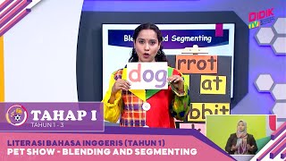 Tahap I (2022) - Klip | Literasi Bahasa Inggeris (Tahun 1): Pet Show - Blending And Segmenting