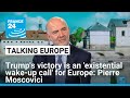 Trump's victory is an 'existential wake-up call' for Europe: Ex-EU commissioner Moscovici