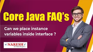 Can we place instance variables inside interface | Core Java FAQs Videos | Naresh IT