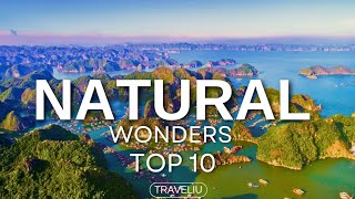 Top 10 Greatest Natural Wonders in the World - Travel video
