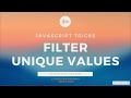 Max Base - Javascript Tricks: Ways to filter the unique values in an array?