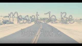 ✺ Meant To Be (Solo Version) by Bebe Rexha ✺ LYRIC VIDEO ✺