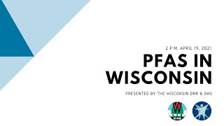 PFAS In Wisconsin Public Info Session