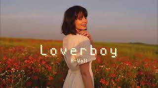 Vietsub | Loverboy - A-Wall | Nhạc hot TikTok | Lyrics Video