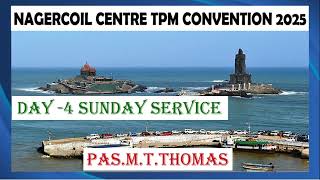 TPM MESSAGES |TPM NAGERCOIL CENTRE CONVENTION 2025| SUNDAY SERVICE|PAS.M.T.THOMAS |Christian Message