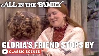 Gloria's Friend Stops By For Dinner (feat Holly Near) | All In The Family