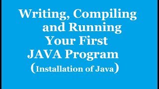First Java Program |How to Run Java Program in cmd in Windows | set up a path for java programming