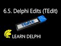 Learn Delphi Programming | Unit 6.5 | Exploring Edits (TEdit Class)