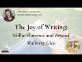 The Joy of Writing: Millie Florence and Beyond Mulberry Glen