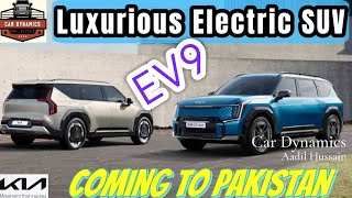 Kia EV9 (2025) | Luxurious Electric SUV is Coming to Pakistan.