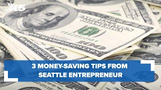 3 money-saving tips from Seattle entrepreneur who saved $100K by age 25