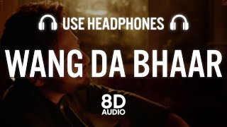 Wang Da Bhaar (8D AUDIO) Sajjan Adeeb | Happy Raikoti | Sky Digital | New Punjabi Songs 2021