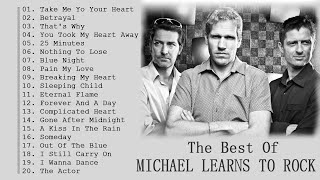 Michael Learns To Rock Greatest Hits Playlist Full Album 2020 🌍 Best of  Michael Learns To Rock 🌍