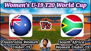 South Africa Women U-19 vs Australia Women U-19 || Semi-Final 2 || ICC Under 19 Womens T20 World Cup