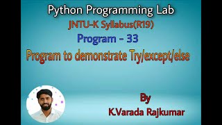 Python Programming Lab (Program - 33) Program to demonstrate Try/except/else