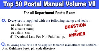 Top 50 Postal Manual Volume VII Question \u0026 Answer | For All Department of Post's Exam