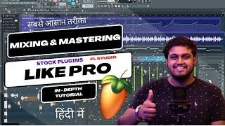 (Hindi) Mixing & Mastering (Complete Beginner Tutorial) - Fl Studio With Kurfaat