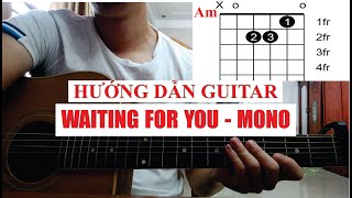 [Hướng dẫn guitar] Waiting For You - MONO | Tony Việt