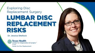 Exploring Disc Replacement Surgery: The Risks with Lumbar Disc Replacement