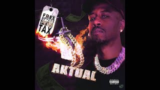 Aktual - Change Today (Bonus Track) (Freestyle) ~ Freestyles Plus Tax {Mixtape}