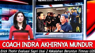 MAMPUS ● Erick Thohir Tegas Langsung Evaluasi Sapri Terkait Kekalahan Memalukan Timnas U20 !!