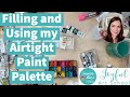 Filling and Using my Airtight Paint Palette