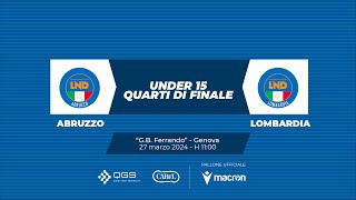 TDR 2024 - C11- ABRUZZO - LOMBARDIA (Quarti di Finale U15)