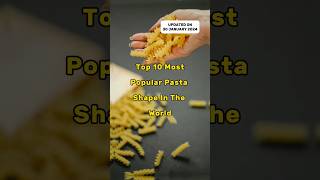 Top 10 Most Popular Pasta Shape In The World #top10 #shorts  #pasta