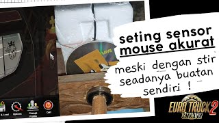 Tutorial seting sensor mouse akurat di ETS 2 !