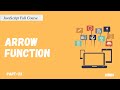 Arrow function in JavaScript (ES6) | JavaScript Full Course | Part -23 |  Hindi