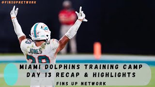 Dolphins News: Miami Dolphins Training Camp Day 13 Recap & Highlights