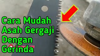 Cara Mudah Asah Gergaji Dengan Gerinda