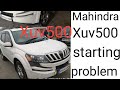 Mahindra Xuv500 Starting problem India cars blog