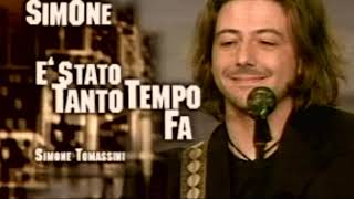 Simone Tomassini - È stato tanto tempo fa {SANREMO 2004}