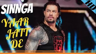 YAAR JATT DE SINGAA | WWE Roman Reigns On Punjabi Song