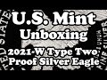 2021-W Proof Type Two American Silver Eagle - U.S. Mint Unboxing