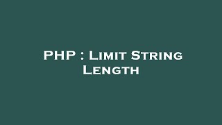 PHP : Limit String Length
