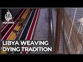 Libya's last weavers strive to keep tradition alive
