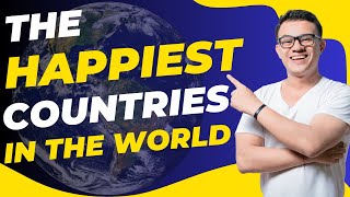 Which are the Happiest Countries in the World?