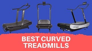 Curved Treadmills - 5 Best Curved Treadmills Reviews 2020