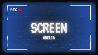 Odelia - Screen (Official Lyric Video)